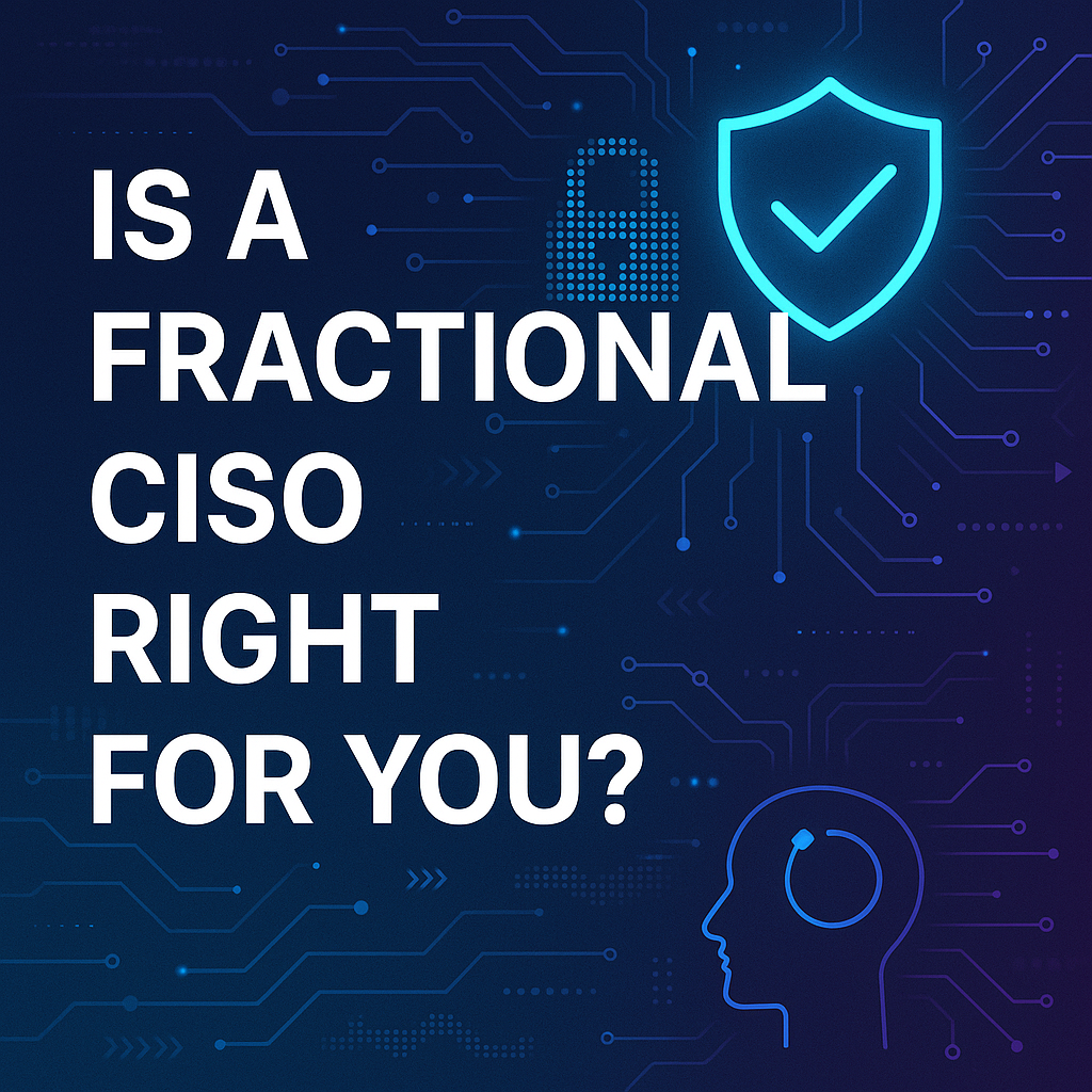Is a Fractional CISO Right for you  modern tech look